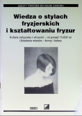 Wiedza o stylach fryzjerskich i kształtowaniu fryzur