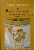 Baśń jak niedźwiedź Polskie historie Tom 2