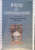 Więcej niż niepodległość
