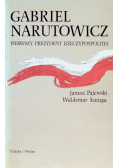 Narutowicz Pierwszy prezydent Rzeczypospolitej