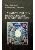 Tatarzy Polscy dzieje obrzędy legendy tradycje
