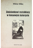 Zaściankowi rozrabiacy w kresowym kolorycie