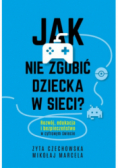 Jak nie zgubić dziecka w sieci?
