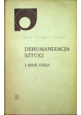 Dehumanizacja sztuki i inne eseje