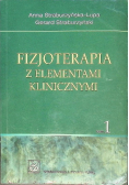 Fizjoterapia z elementami klinicznymi Tom 1