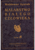 Malarstwo białego człowieka Tom 8