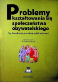 Problemy kształtowania się społeczeństwa obywatelskiego
