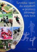 Turystyka i sport dla wszystkich w promocji zdrowego stylu życia