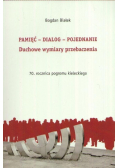 Pamięć - Dialog - Pojednanie Duchowe wymiary przebaczenia