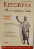 Retoryka Mowa zjednuje ludzi