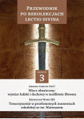 Przewodnik po Rekolekcjach Lectio Divina. Zeszyt 3