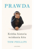 Prawda Krótka historia wciskania kitu