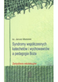 Syndromy współczesnych katechetów i wychowawców a pedagogia Boża