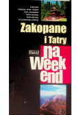 Zakopane i Tatry na weekend