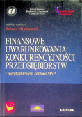 Finansowe Uwarunkowania Konkurencyjności Przedsiębiorstw
