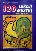 120 lekcji muzyki w klasach 1 - 3