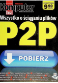 Wszystko o ściąganiu plików P2P
