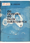 Od krzesiwa do paliw rakietowych