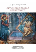 Czy chcesz zostać uzdrowiony