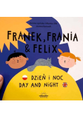 Franek Frania i Felix Dzień i noc Day and night