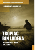 Tropiąc Bin Ladena W afgańskiej matni 1997-2007