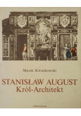 Stanisław August Król - Architekt