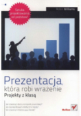 Prezentacja która robi wrażenie Projekty z klasą
