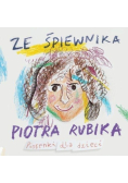 Ze śpiewnika Piotra Rubika Piosenki dla dzieci CD