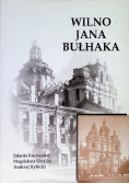 Wilno Jana Bułhaka