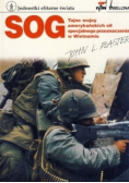 SOG  Tajne wojny amerykańskich sił specjalnego przeznaczenia w Wietnamie