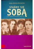 Stańmy się sobą