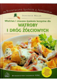 Właściwe i smaczne żywienie korzystne dla wątroby i dróg żółciowych