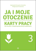 Ja i moje otoczenie Część3 Karty pracy