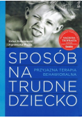 Sposób na trudne dziecko