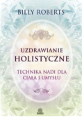 Uzdrawianie holistyczne Technika Nadi dla ciała i umysłu