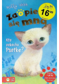 Zaopiekuj się mną Kto pokocha Psotkę?