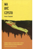 Ma być czysto