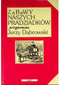 Zabawy naszych pradziadków