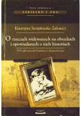 O rzeczach widywanych na obrazkach i opowiadanych o nich historiach