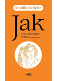 Jak żyć z toksyczną matką