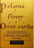 Trudne początki Polski