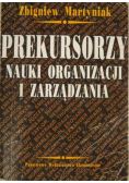 Prekursorzy nauki organizacji i zarządzania