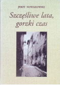 Szczęśliwe lata, gorzki czas