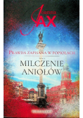 Prawda zapisana w popiołach Tom 1  Milczenie aniołów
