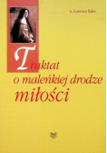 Traktat o maleńkiej drodze miłości