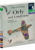 Orły nad Londynem Z historii Dywizjonu 303