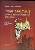 Ludwik Zarewicz Miłośnik Krakowa i przyjaciel Kamedułów