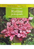 Rośliny pokojowe - podlewanie zasilanie przesadzanie
