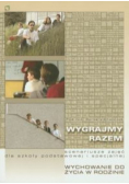 Wygrajmy razem Scenariusze zajęć