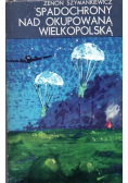 Spadochrony nad okupowaną Wielkopolską